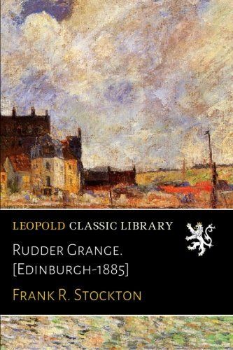 Rudder Grange. [Edinburgh-1885]