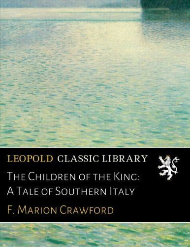 The Children of the King: A Tale of Southern Italy