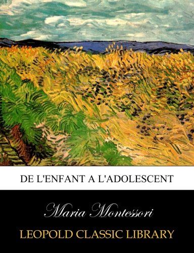 De l'enfant a l'adolescent (French Edition)