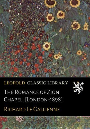The Romance of Zion Chapel. [London-1898]