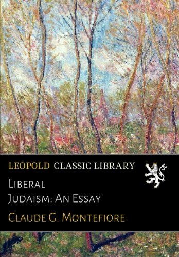 Liberal Judaism: An Essay