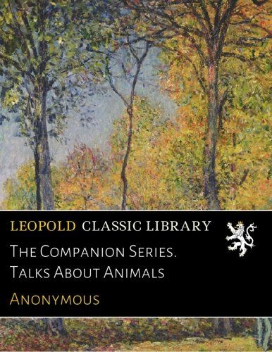 The Companion Series. Talks About Animals