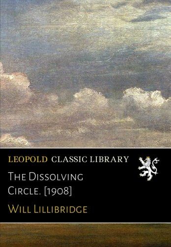 The Dissolving Circle. [1908]