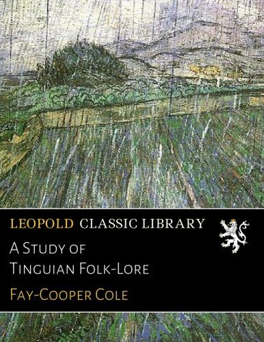 A Study of Tinguian Folk-Lore
