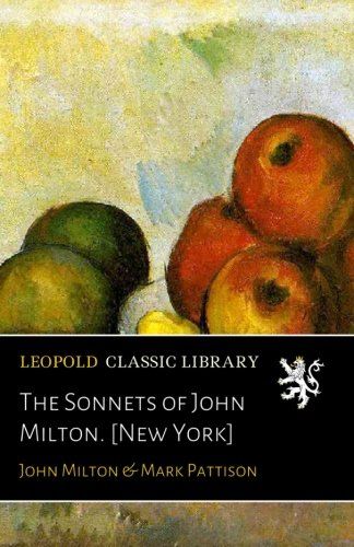 The Sonnets of John Milton. [New York] (French Edition)