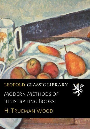Modern Methods of Illustrating Books