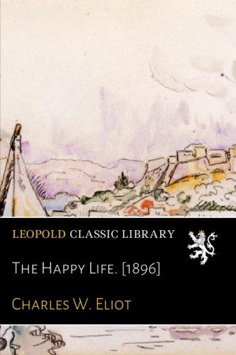 The Happy Life. [1896]