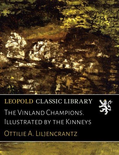 The Vinland Champions. Illustrated by the Kinneys