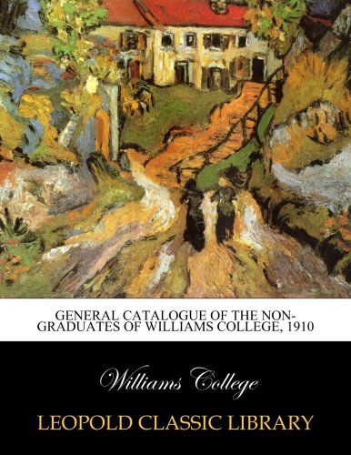 General catalogue of the non-graduates of Williams college, 1910