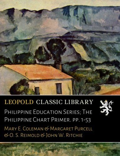 Philippine Education Series; The Philippine Chart Primer. pp. 1-53