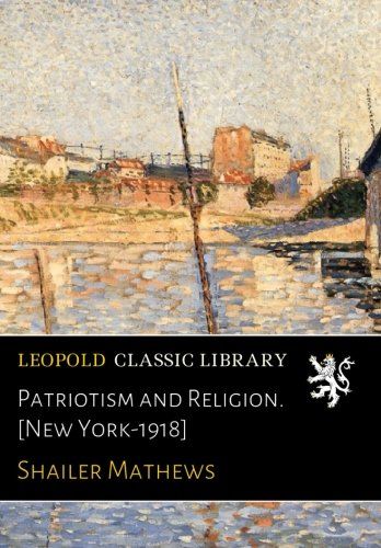 Patriotism and Religion. [New York-1918]