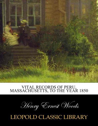 Vital records of Peru, Massachusetts, to the year 1850