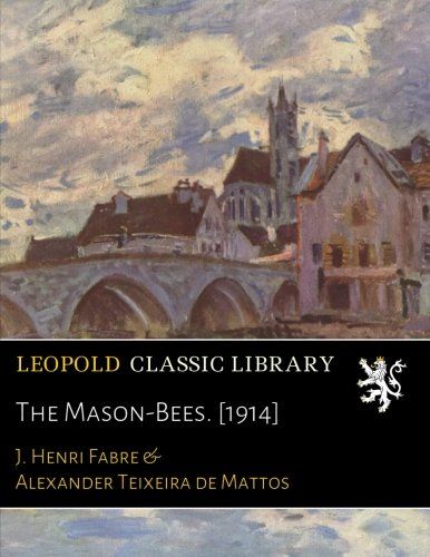 The Mason-Bees. [1914]