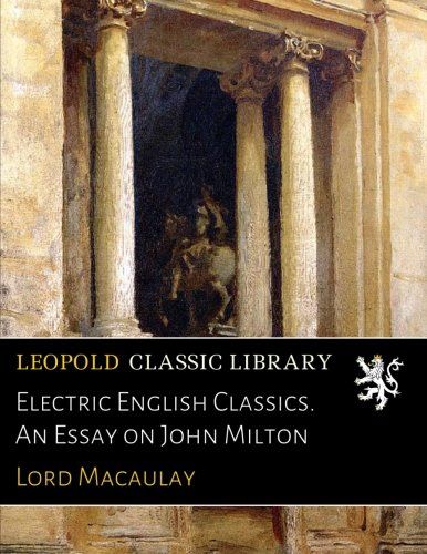 Electric English Classics. An Essay on John Milton