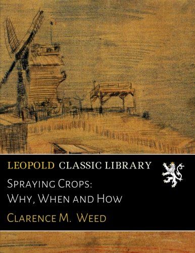 Spraying Crops: Why, When and How