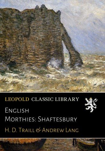 English Morthies: Shaftesbury