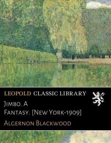 Jimbo. A Fantasy. [New York-1909]