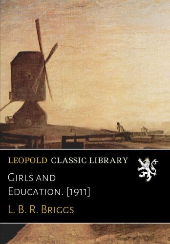 Girls and Education. [1911]