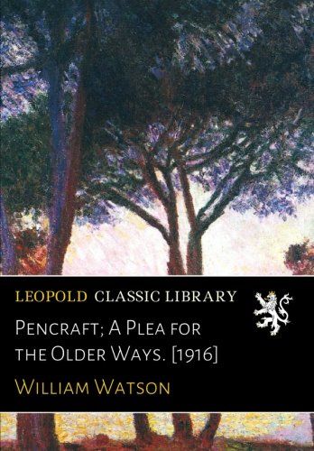 Pencraft; A Plea for the Older Ways. [1916]