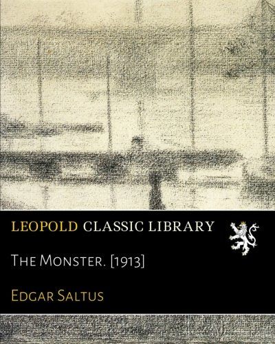 The Monster. [1913]