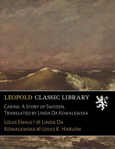 Carine: A Story of Sweden, Translated by Linda Da Kowalewska