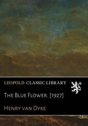 The Blue Flower. [1927]