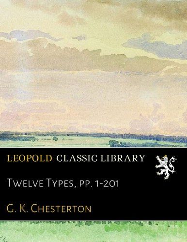 Twelve Types, pp. 1-201