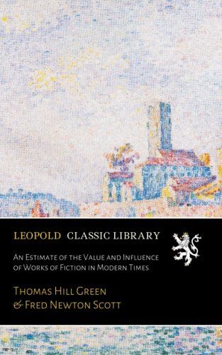 An Estimate of the Value and Influence of Works of Fiction in Modern Times