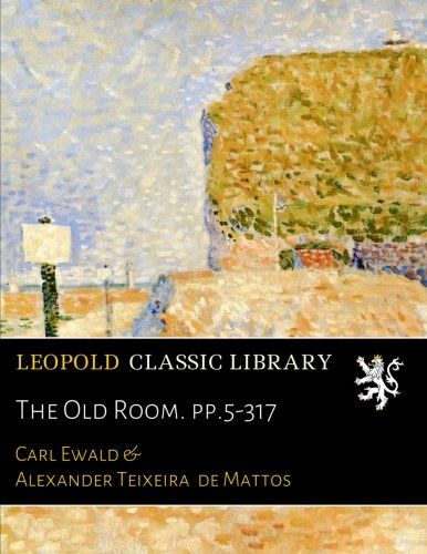 The Old Room. pp.5-317 (Danish Edition)