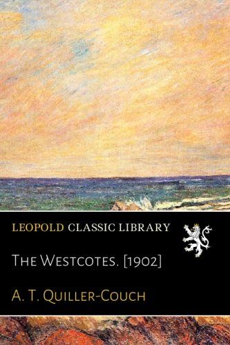The Westcotes. [1902]