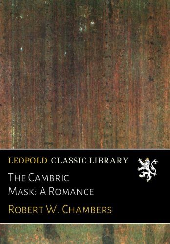 The Cambric Mask: A Romance
