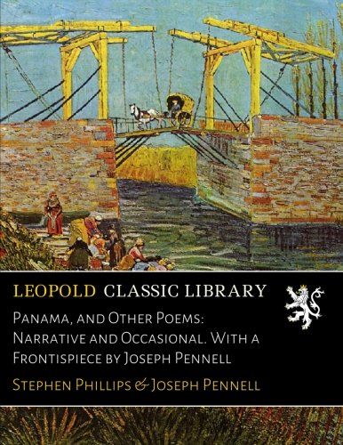 Panama, and Other Poems: Narrative and Occasional. With a Frontispiece by Joseph Pennell