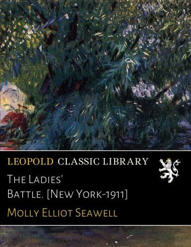 The Ladies' Battle. [New York-1911]