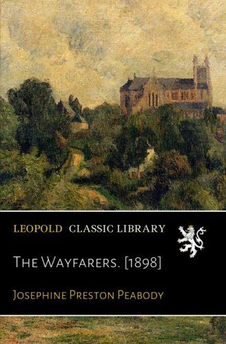 The Wayfarers. [1898]