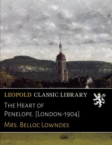 The Heart of Penelope. [London-1904]