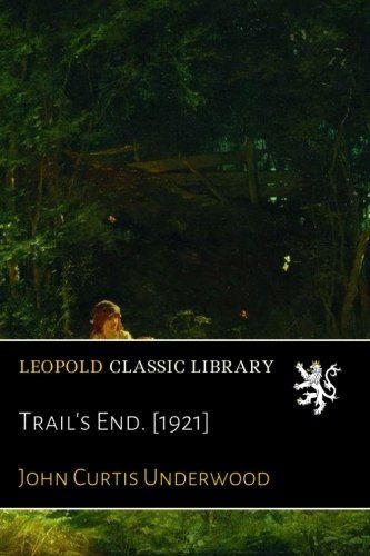 Trail's End. [1921]