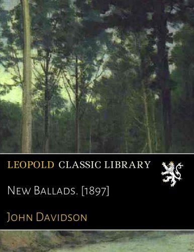 New Ballads. [1897]