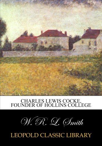Charles Lewis Cocke, founder of Hollins College