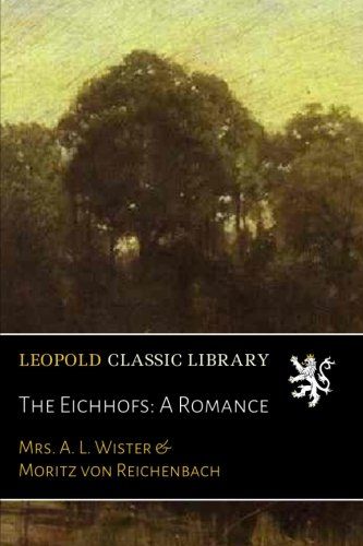 The Eichhofs: A Romance