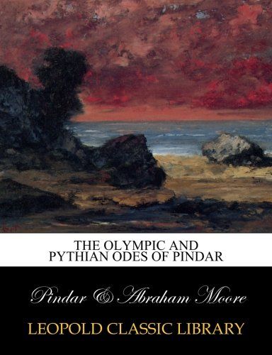 The Olympic and Pythian odes of Pindar