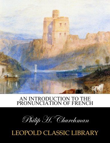 An introduction to the pronunciation of French