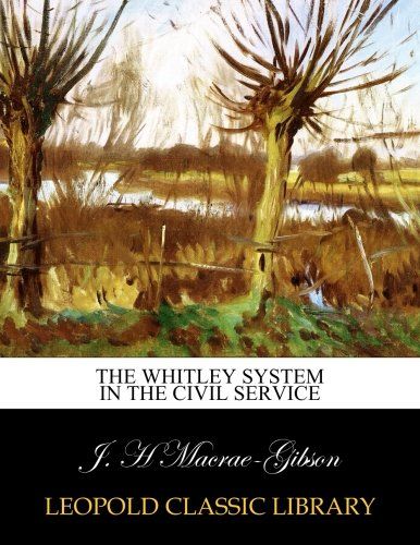 The Whitley system in the civil service