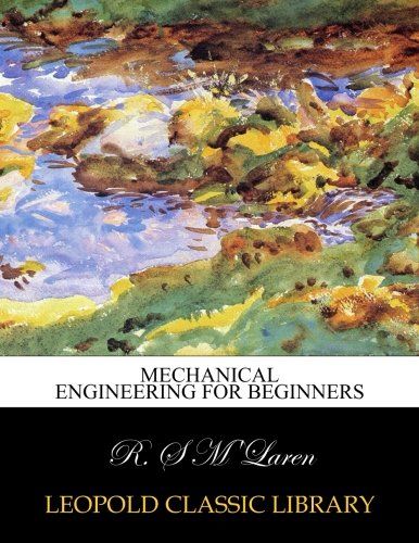 Mechanical engineering for beginners