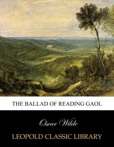 The ballad of Reading gaol
