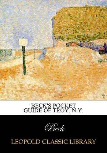 Beck's pocket guide of Troy, N.Y.