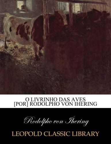 O livrinho das aves [por] Rodolpho von Ihering (Portuguese Edition)