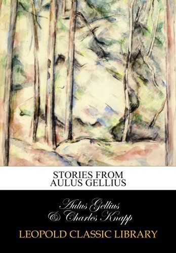 Stories from Aulus Gellius
