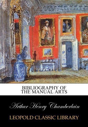 Bibliography of the manual arts