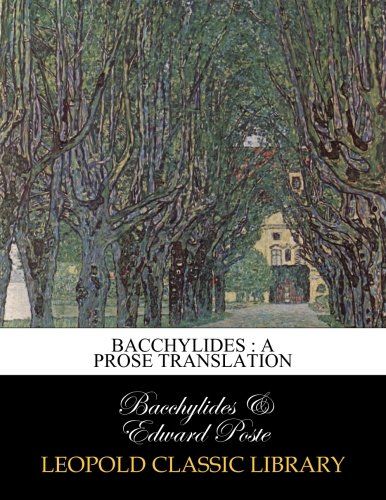 Bacchylides : a prose translation