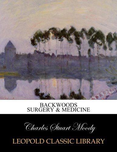 Backwoods surgery & medicine